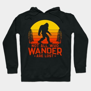 Not All Who Wander Are Lost Bigfoot, Oregon Sasquatch Creature, Cryptid Sunset Hoodie